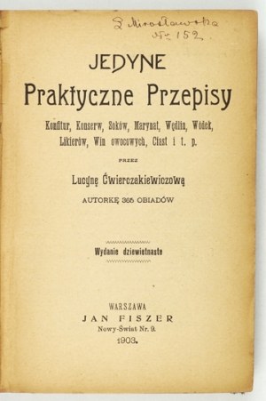 ĆWIERCZAKIEWICZOWA Lucyna - Die einzigen praktischen Rezepte für Marmeladen, Konfitüren, Säfte, Essiggurken, Wurstwaren, Wodka,...