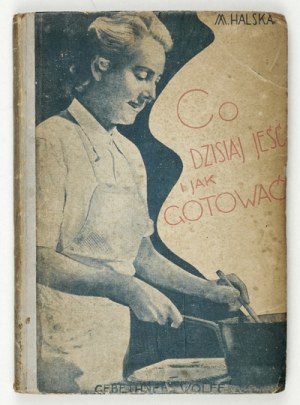 Cosa mangiare oggi e come cucinare. 2a ed. riveduta e ampliata. 1942.