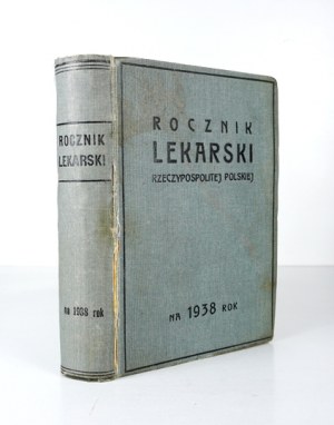 Annuaire médical de la République de Pologne pour 1938. Annuaire officiel des médecins. Etat de la répartition des médecins au 15 mai....
