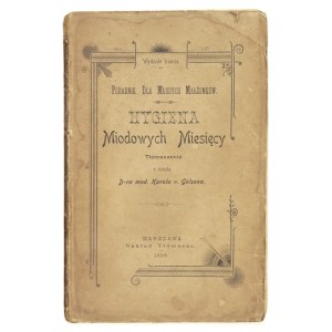 GELSEN K. - Hygiena miodowych miesięcy. Poradnik dla młodych małżonków. 1898.
