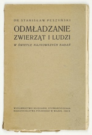 PESZYŃSKI S. - Verjüngung von Tieren und Menschen. 1922.