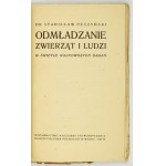 PESZYŃSKI S. - Odmładzanie zwierząt i ludzi. 1922.