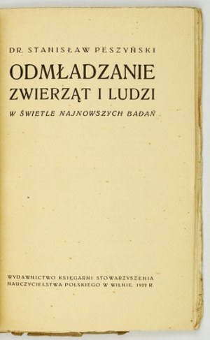 PESZYŃSKI S. - Rajeunissement des animaux et des humains. 1922.