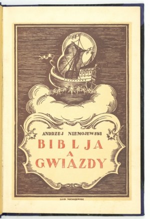 NIEMOJEWSKI Andrzej - Biblja a gwiazdy. Sto pytań, stawionych biblistom, oraz sto odpowiedzi,...