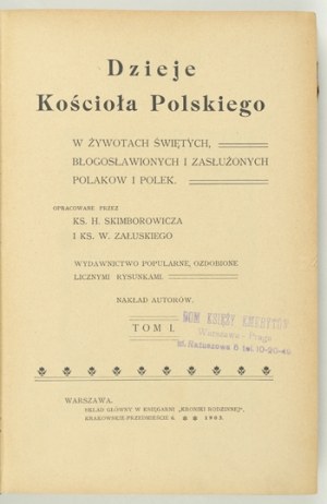 SKIMBOROWICZ H[ipolit], ZAŁUSKI W[alenty] - The History of the Polish Church in the Lives of the Saints, Blessed and Meritorious....