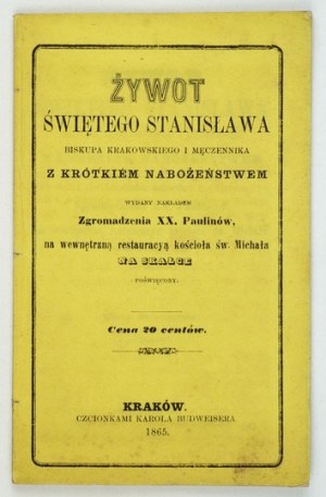 [STANISŁAW, saint]. The life of Saint Stanislaus, bishop of Cracow and martyr,...