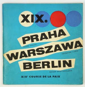 XIX Závod míru. Praha, Varšava, Berlín. Praha 1966. Ústřední organizační výbor v ČSSR [...]. 8, s. 119, [1]....