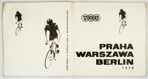 XXIII WYŚCIG Pokoju. Praha, Warszawa, Berlin. 1970. Informator. Praha 1970. Ústředni Organizačni Výbor v ČSSR [...]....