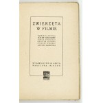 DELMONT Józef - Zwierzęta w filmie. Opowieści napisał ... łowca zwierząt, reżyser filmowy. Rysunki wykonał Antoni Gawińs...