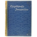 Efektowny egz. Encyklopedii Powszechnej Orgelbranda. T. 1-16.