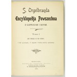 Efektowny egz. Encyklopedii Powszechnej Orgelbranda. T. 1-16.