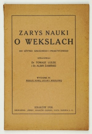 LULEK Tomasz, ŻABIŃSKI Albin - Zarys nauki o wekslach do użytku szkolnego i praktycznego....