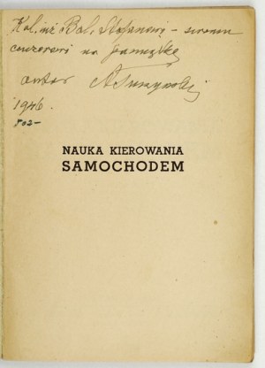 TUSZYŃSKI Adam - Učí se řídit auto. 55 obr. v textu a 4 barevné desky. Kraków 1945, Wiedza,.