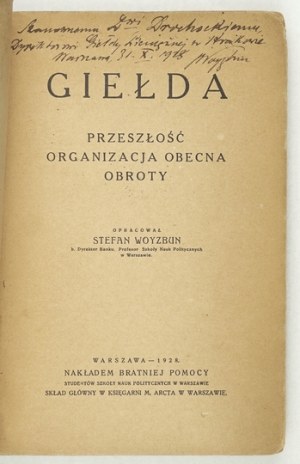 WOYZBUN S. - Der Aktienmarkt. Vergangenheit, gegenwärtige Organisation, Umsatz. 1928. Widmung des Autors.