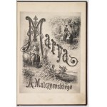 MALCZEWSKI Antoni - Marya. Powieść ukraińska. Z 8 fotografiami podług rys. E. M. Andriollego. Wyd. III....