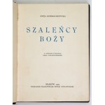 KOSSAK-SZCZUCKA Z. – Szaleńcy boży. Ilustr. L. Pawlikowska. 1929.