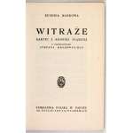 MARKOWA E. - Witraże. Kartki z kroniki śląskiej. Z drzeworytami S. Mrożewskiego....