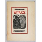 MARKOWA E. - Witraże. Kartki z kroniki śląskiej. Z drzeworytami S. Mrożewskiego....