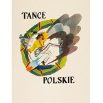 Zofia Stryjeńska – Tańce polskie. [cop. 1929]. Jedna z najbardziej cenionych i popularnych tek autorki.