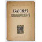 FILIPOWICZ K. - Krajobraz niewzruszony. 1947. Dedykacja autora. Debiut prozatorski.