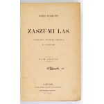 [ZAPOLSKA Gabriela]. Joseph Maskoff [pseud.] - Zaszumi las. A contemporary novel in 3 parts. Vol. 1-2. Lviv [1899]....