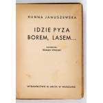 H. Januszewska - Goes Pyza borem, lasem.... Illustrated by R. Wyłcan. 1939. first edition of the second part of the adventures of Pyza.