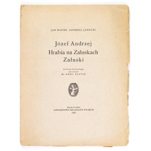 JANOCKI Jan Daniel Andrzej - Józef Andrzej Hrabia na Załuskach Załuski. Z tekstu łacińskiego przeł....