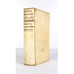 K. Sandius – Bibliotheca Anti-Trinitariorum 1684 i S. Lubieniecki – Historia Reformationis Polonicae 1685.