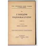 Z DZIEJÓW hajdamaczyzny. Cz. 1-2. Z przedm. Henryka Mościckiego. Warszawa 1905. Nakł. Gebethnera i Wolffa. 16d, s....