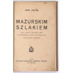 CHĘTNIK Adam - Mazurskim szlakiem opisy, obrazki, opowieści, gadki z pogranicza Prus Wschodnich z ilustracjami i mapkami...