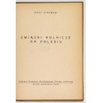 STROWSKI Jerzy - Związki rolnicze na Polesiu. Brest-on-the-Bug 1935. Nakł. Poleskie Wojewódzkie Zw. Rolniczy....