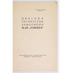 [POBIEDA M-20]. Service technique de la voiture M-20 Pobieda. Varsovie1952. Wyd. MON. 8, s. 182, [2]....