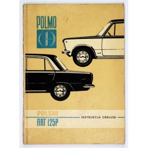 POLISH Fiat-125 P. Operation, exploitation, characteristics. Appendix: 1300 engine. Warsaw 1967....