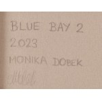 Monika Dobek (ur. 1987, Kościerzyna), Blue Bay 2, 2023