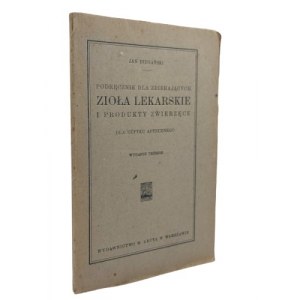 Jan Biegański Poradnik dla zbierających zioła lekarskie, 1923 r.