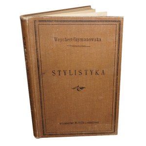 Wł. Weychert Szymanowska - Stylistyka, 1913 r.