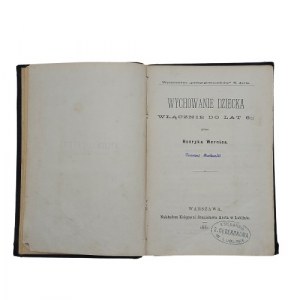 Wychowanie dziecka włącznie do lat 6-ciu przez Henryka Wernica, 1881