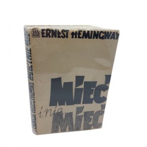 Ernest Hemingway - Mieć i nie mieć, 1958 wydanie pierwsze