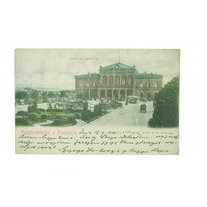 POZNAŃ - Pozdrowienie z Poznania , dworzec centralny, obieg, długi adres, 1900r.,