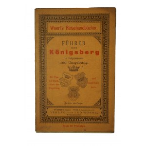 KRÓLEWIEC - Königsberg in Ostpreussen und Umgebung / Królewiec we wschodnich Prusach i okolica, Woerl's Reisehandbücher, 1891r.