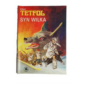 SYN WILKA - Eric i Jean Luc Vernal, Pegasus Sp. z o.o., Warszawa 1990r., wydanie