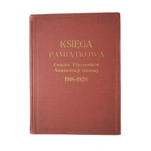 ROKICKI Cz. - Księga Pamiątkowa Pracowników Administracji Gminnej 1918 - 1928, Warszawa 1928r., [AW]