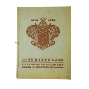 Jubileusz Cechu Mistrzów Malarskich w Poznaniu 1920 - 1930, [AW]