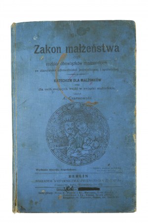 CZARNOWSKI A. - The Order of Marriage or the Disposition of Marital Duties (...), Berlin