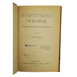 LASOTA A.W. - Kościuszko pod Racławicami Obraz historyczno - ludowy w 5ciu oddziałach, Kraków 1881r.