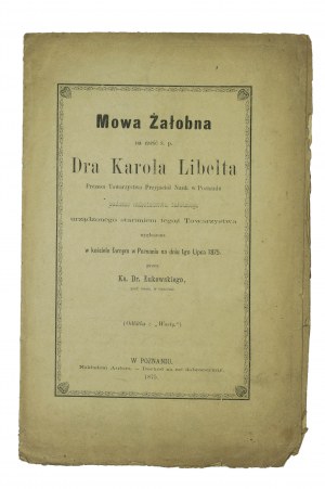 [Karol Libelt] Funeral eulogy in honor of the late Dr. Karol Libelt by Rev. Dr. Łukowski, Poznań 1875.