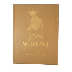 ŚLIWIŃSKI Artur - Jan Sobieski, Warszawa 1924r., Wydawnictwo M. Arcta
