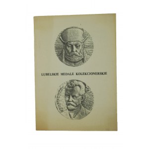 Lubelskie medale kolekcjonerskie , katalog medali które ukazały się w Lublinie w latach 1977 - 1982