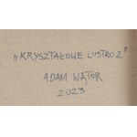 Adam Wątor (geb. 1970, Myślenice), Kristallspiegel 2, 2023