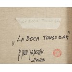 Robert Jadczak (geb. 1960, Warschau), La Boca Tango Bar, 2023